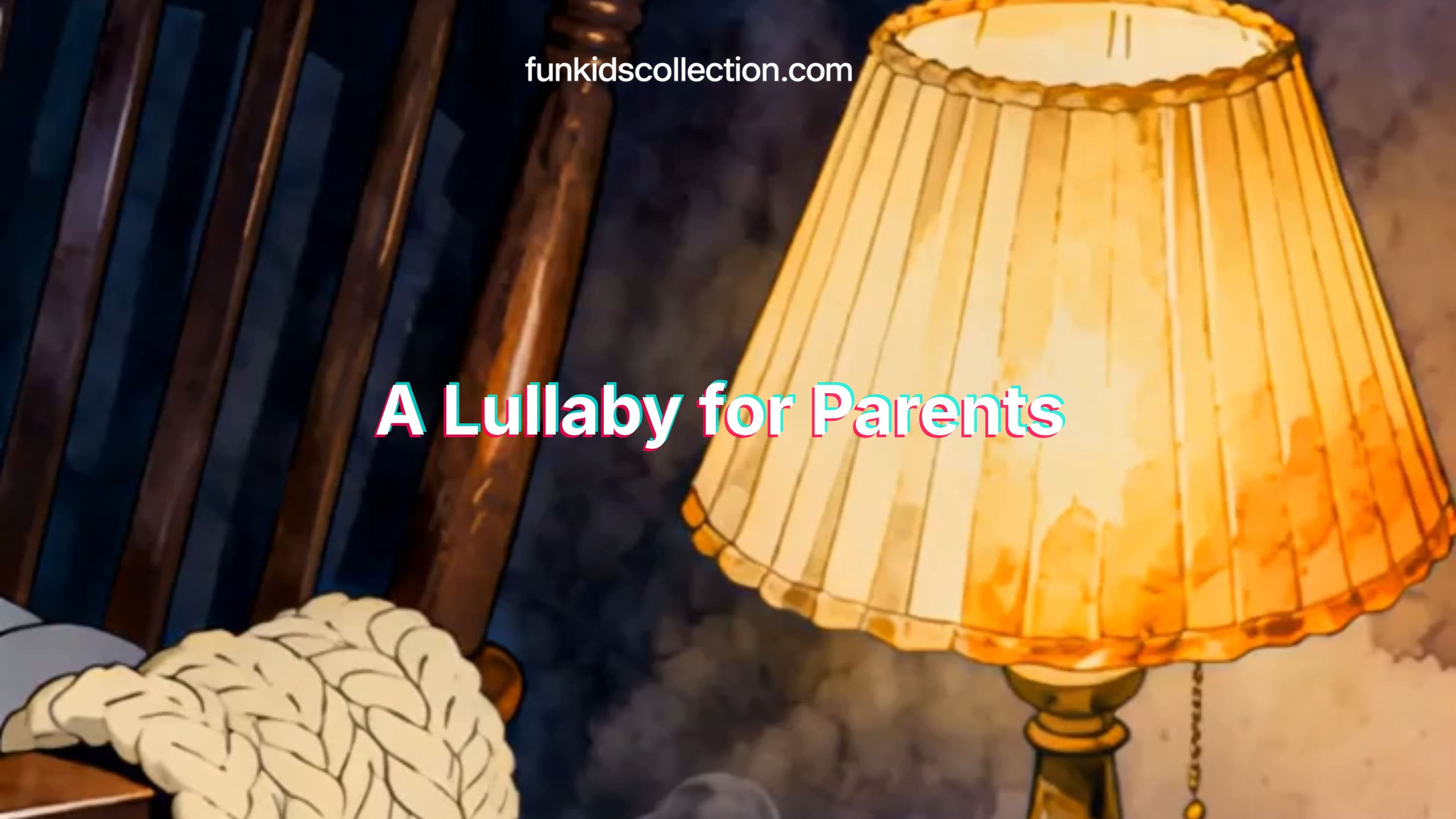 A Lullaby for Parents