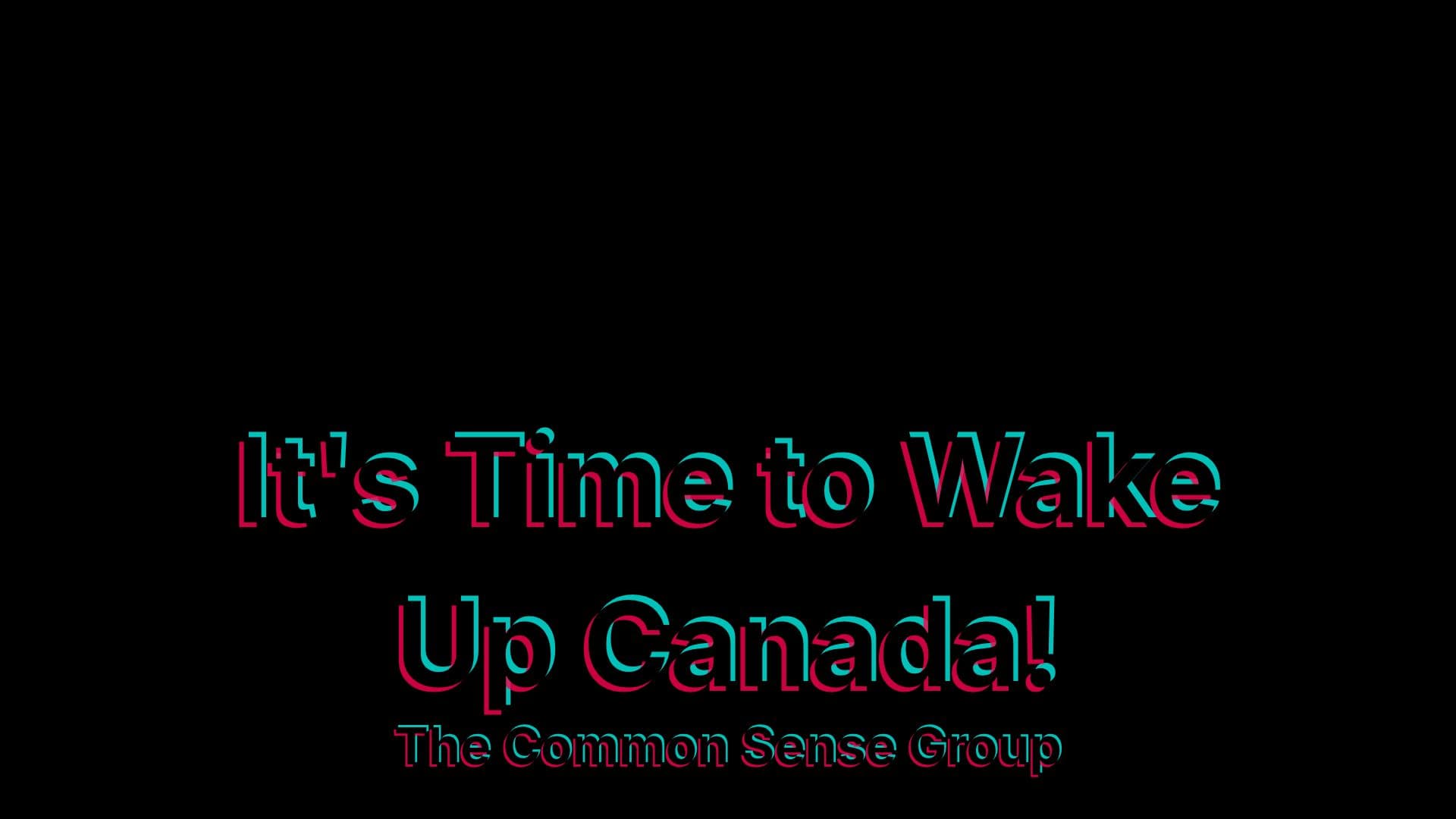 It's Time to Wake Up Canada!