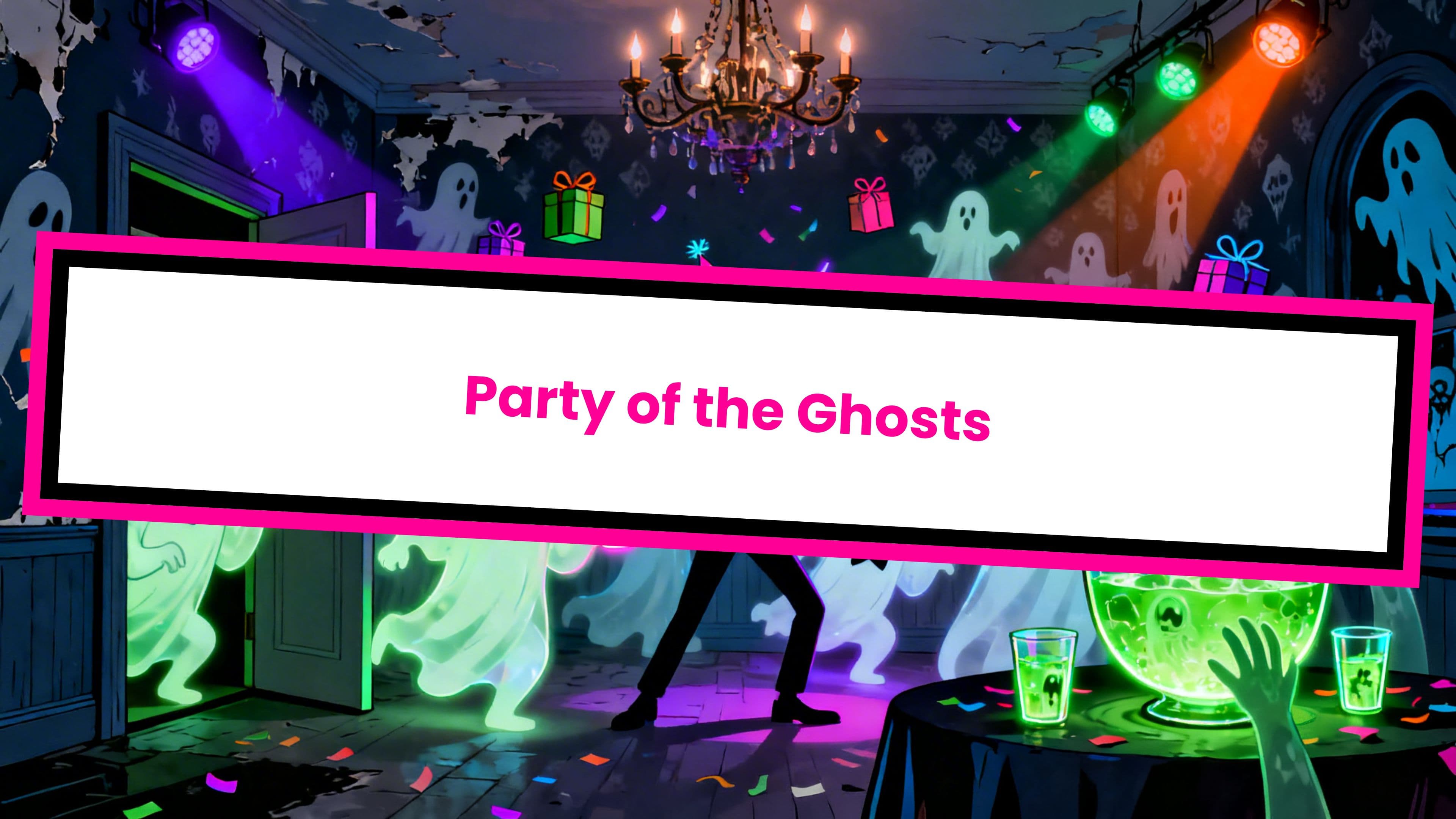 Party of the Ghosts