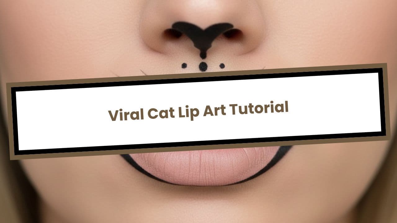 Viral Cat Lip Art Tutorial