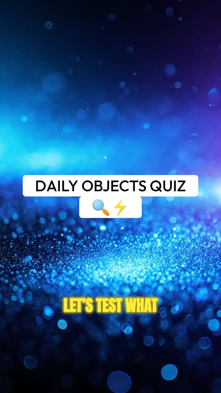 Daily Objects Quiz