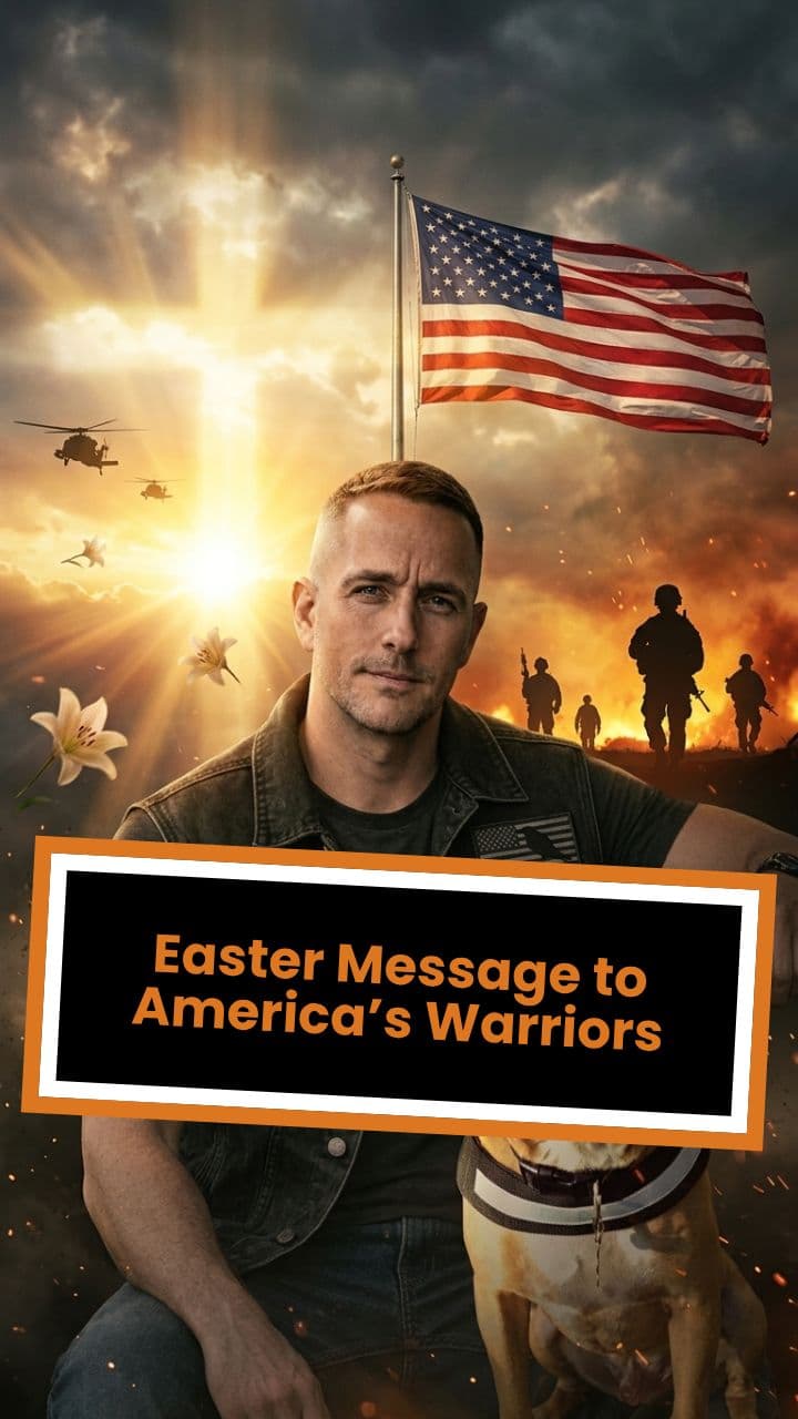 Easter Message to America’s Warriors