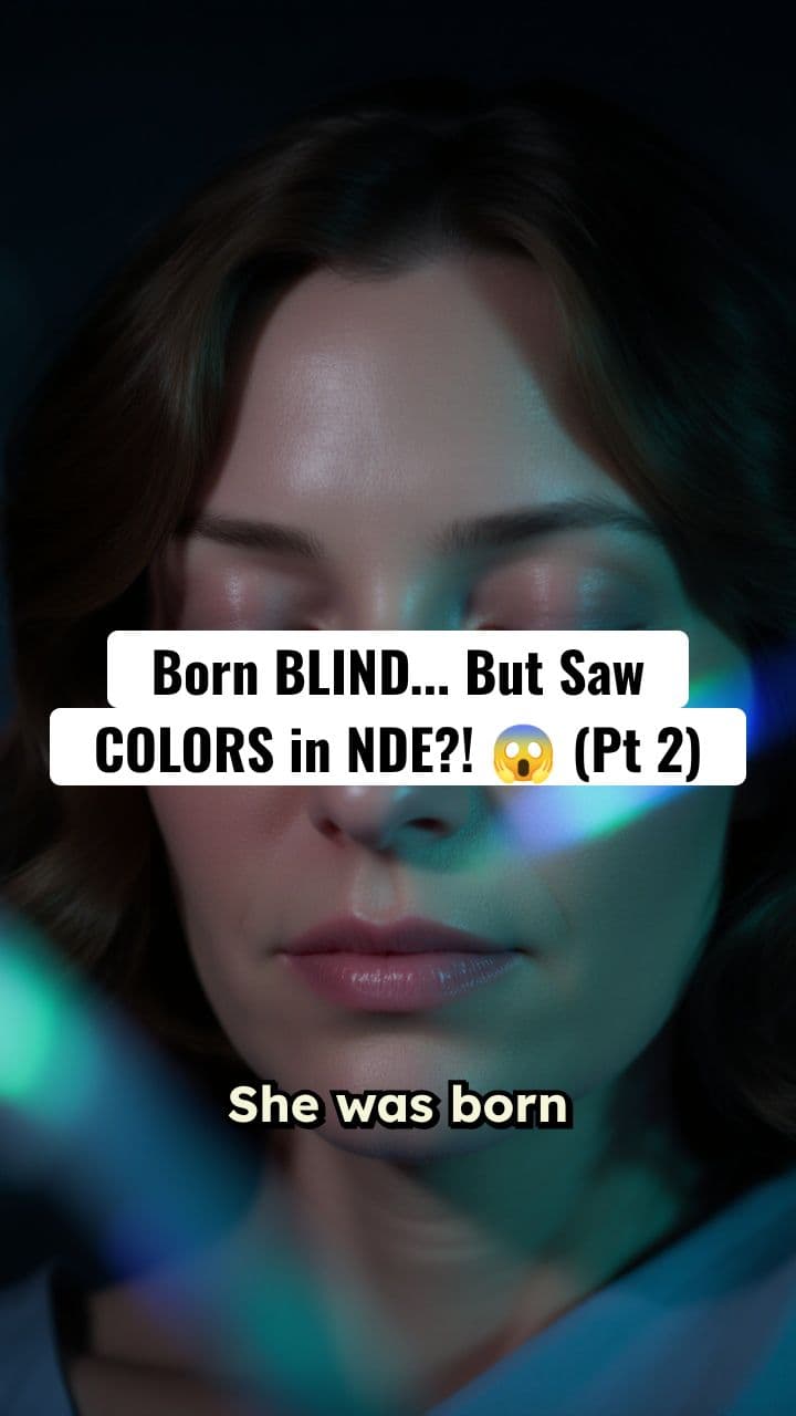 Blind Woman SEES Colors for the First Time... While Clinically Dead