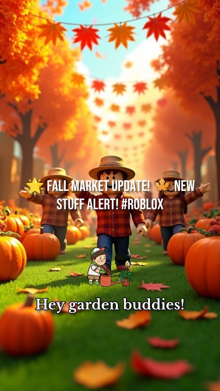 Grow a Garden Fall Market Update