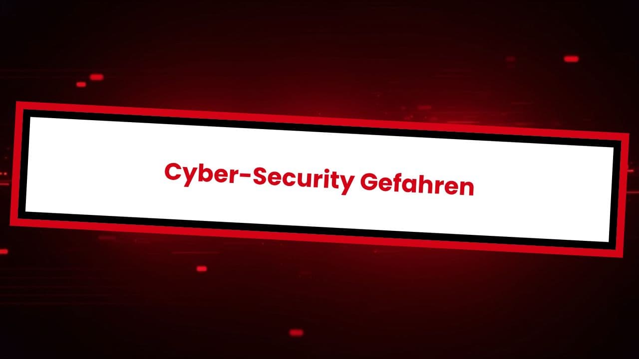 Cyber-Security Gefahren