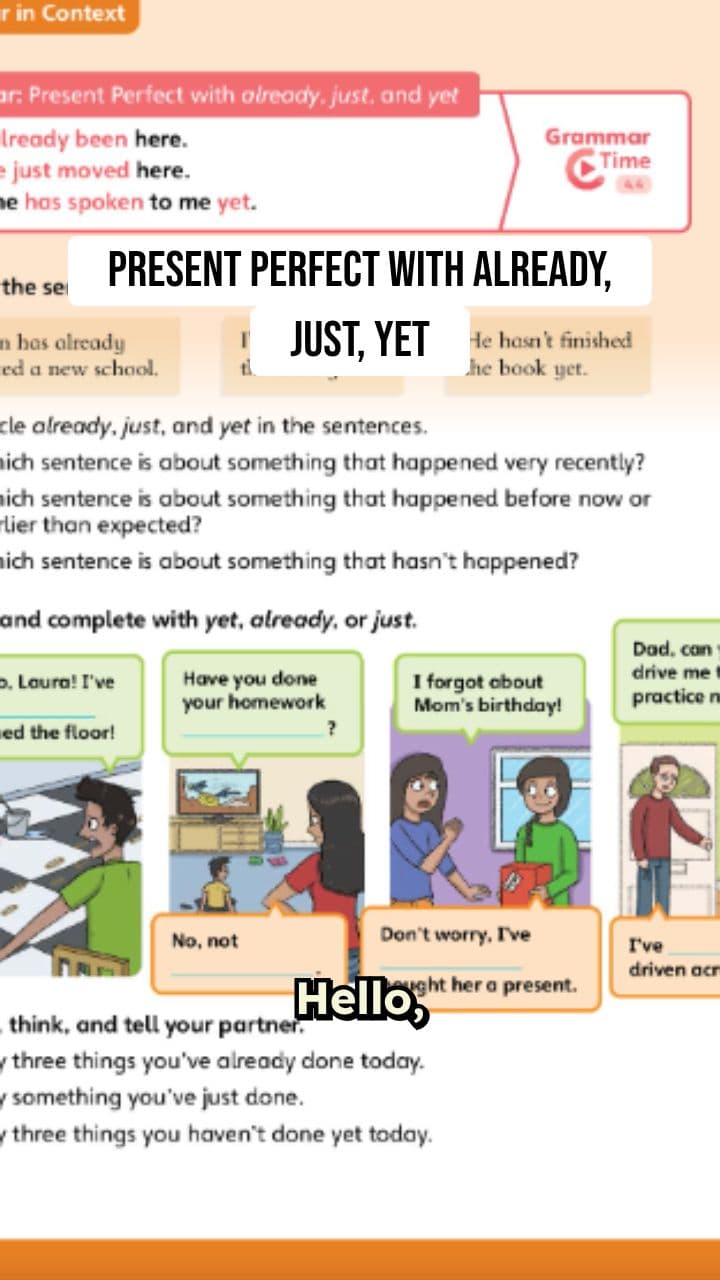 Present Perfect: Already, Just, Yet