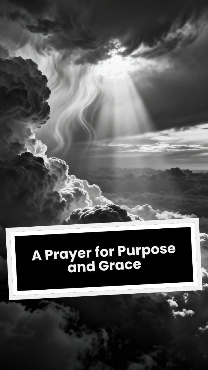 A Prayer for Purpose and Grace