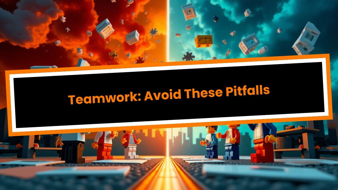 Teamwork: Avoid These Pitfalls